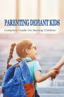 Front cover_Parenting Defiant Kids