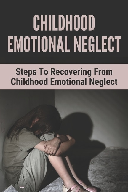 Front cover_Childhood Emotional Neglect