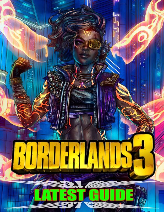 Front cover_Borderland 3 Latest Guide
