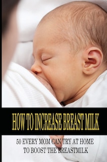 Couverture_How To Increase Breast Milk