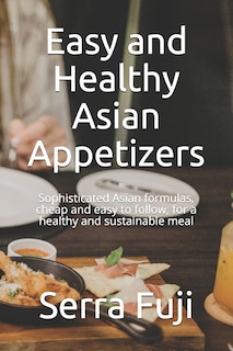 Front cover_Easy and Healthy Asian Appetizers