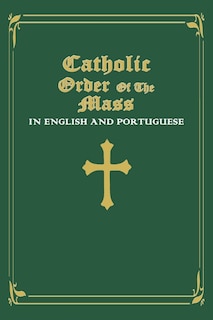 Front cover_Catholic Order of the Mass in English and Portuguese