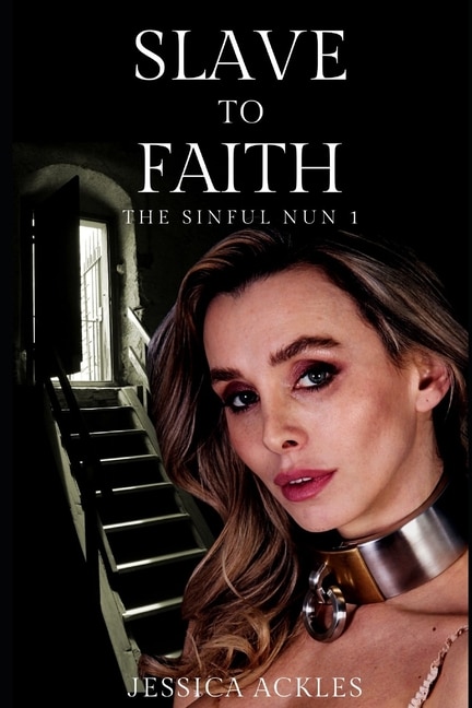 Front cover_Slave to Faith - The Sinful Nun 1