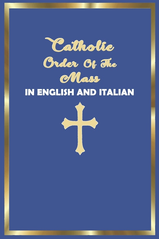Couverture_Catholic Order of the Mass in English and Italian