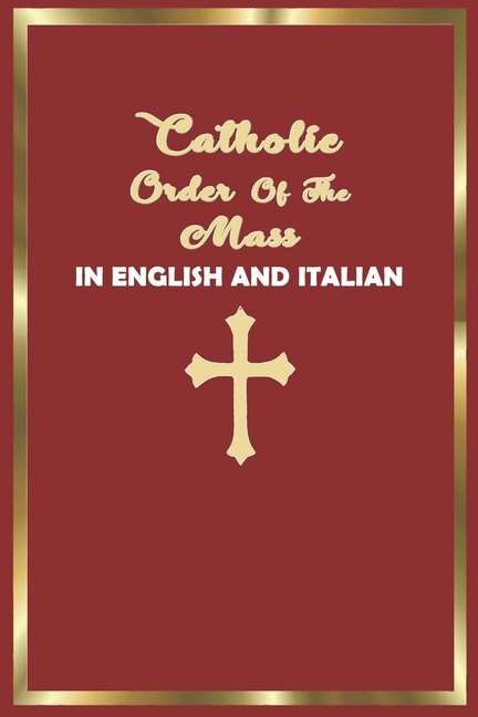 Front cover_Catholic Order of the Mass in English and Italian