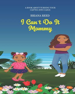 Front cover_I Can't Do It Mommy