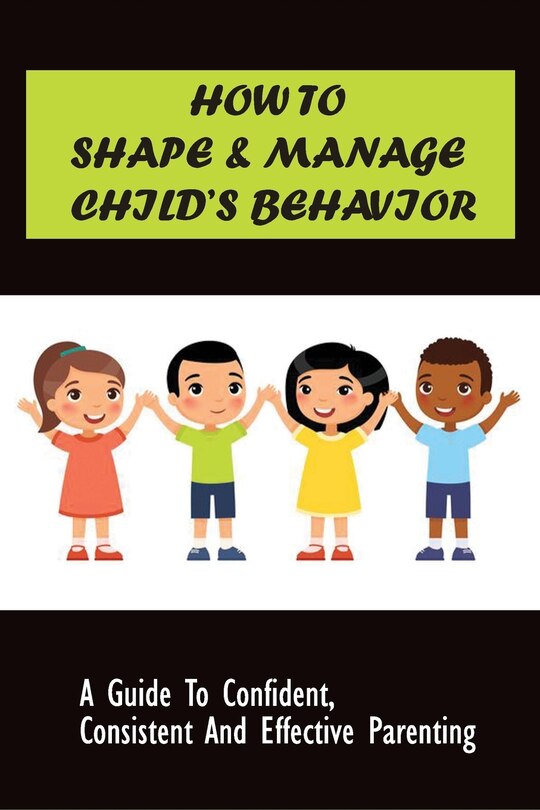 Front cover_How to Shape & Manage Child's Behavior