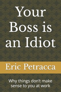 Couverture_Your Boss is an Idiot