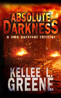 Couverture_Absolute Darkness - A CME Survival Thriller