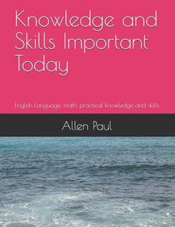 Front cover_Knowledge and Skills Important Today
