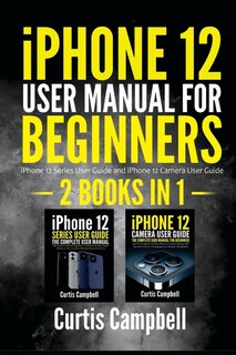 Front cover_iPhone 12 User Manual for Beginners