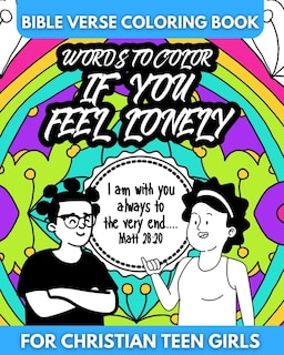 Front cover_Bible Verse Coloring Book for Christian Teen Girls - Words to Color If You Feel Lonely