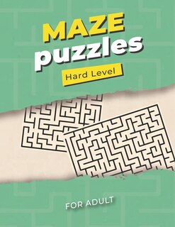 Maze Puzzles Hard Level For Adult: 100 Challenging Puzzles for Adults: Perfect activity to relax after a long day at the office. Brain Games For Stress Relieving and Relaxation!