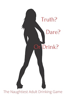 Front cover_Truth Dare or Drink