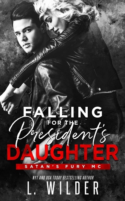 Falling for the President's Daughter: Satan's Fury MC