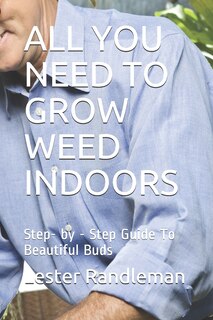 Front cover_All You Need to Grow Weed Indoors