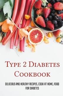 Front cover_Type 2 Diabetes Cookbook