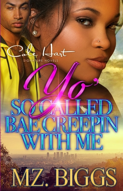 Front cover_Yo' So Called Bae Creepin With Me
