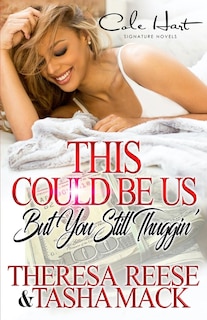 Couverture_This Could Be Us But You Still Thuggin'