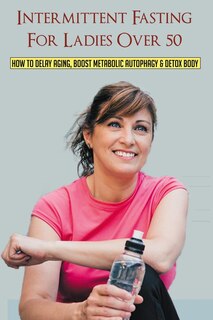 Front cover_Intermittent Fasting For Ladies Over 50