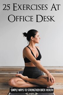 Front cover_25 Exercises At Office Desk