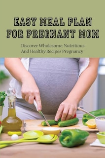 Front cover_Easy Meal Plan For Pregnant Mom