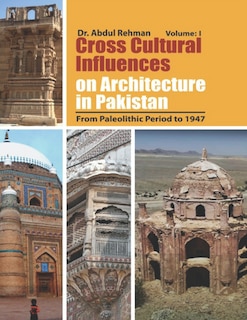 Front cover_Cross Cultural Influences on Architecture in Pakistan