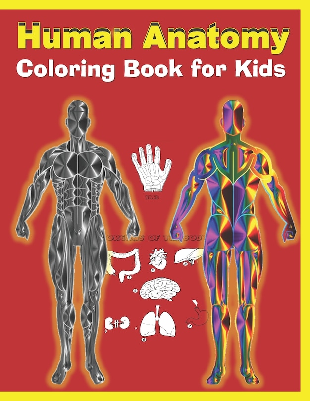 Human Anatomy Coloring Book for Kids Human Body Activity Book for Kids, An Easier and Better