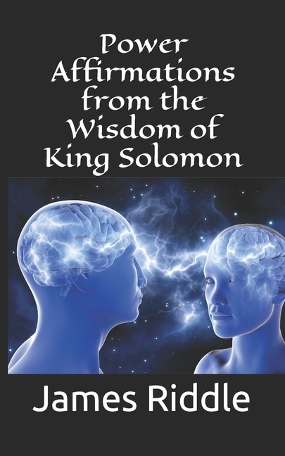 Power Affirmations from the Wisdom of King Solomon