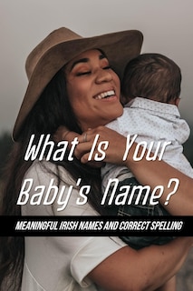 Front cover_What Is Your Baby's Name?