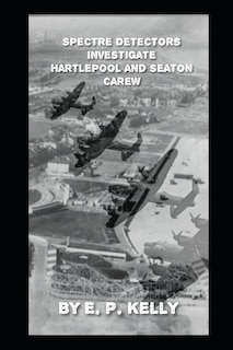 Front cover_Spectre Detectors Investigate Hartlepool And Seaton Carew
