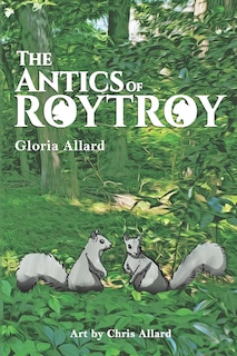 Front cover_The Antics of RoyTroy