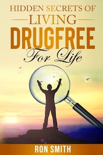 Couverture_Hidden Secrets Of Living DrugFree ForLife