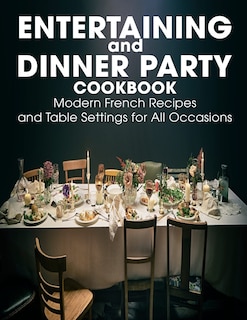 Couverture_Entertaining and Dinner Party Cookbook