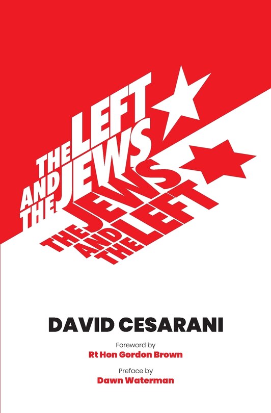 Front cover_The Left and the Jews, The Jews and the Left