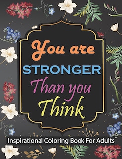Couverture_You are stronger than you think Inspirational Coloring Book For Adults