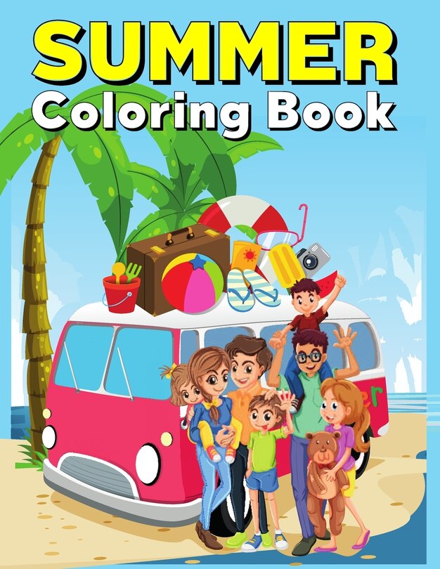 Summer Coloring book: summer activity book for kids to color Beautiful Summer Designs and Celebrate the Entry of Summer . Perfect Gift for children .