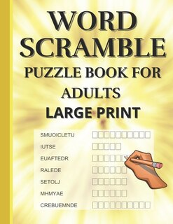 Word Scramble: Puzzle book for adults large print. 100 pages with word puzzles and solutions can be found in the back of the book
