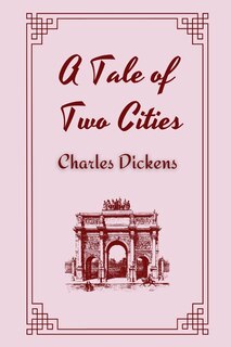 Front cover_A Tale of Two Cities by Charles Dickens