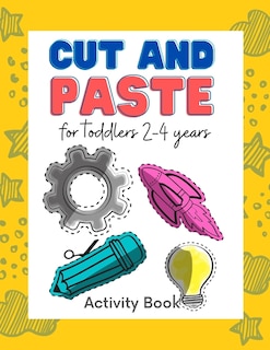 Couverture_Cut and paste for toddlers 2-4 years