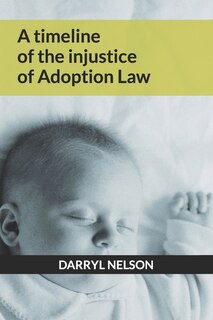 A timeline of the injustice of Adoption law