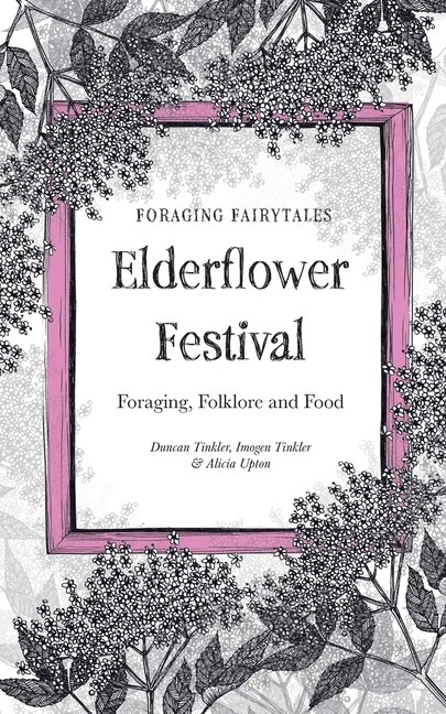 Front cover_Foraging Fairtyales Elderflower Festival
