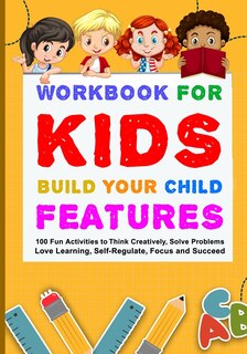 Front cover_Workbook for Kids Build Your Child Features