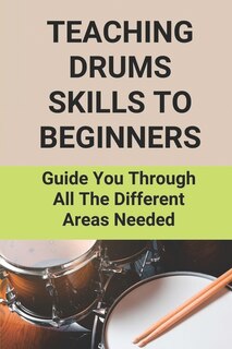 Couverture_Teaching Drums Skills To Beginners