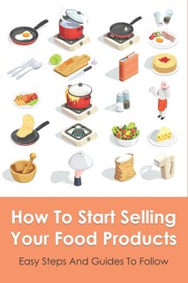 Front cover_How To Start Selling Your Food Products