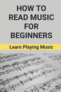 Front cover_How To Read Music For Beginners