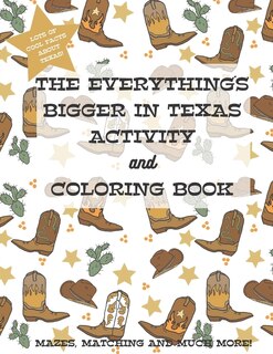 Front cover_The Everything's Bigger in Texas Activity and Coloring Book