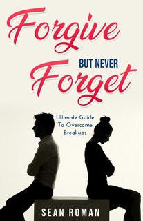 Front cover_Forgive, but Never Forget