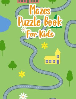 Couverture_Mazes Puzzle Book For Kids