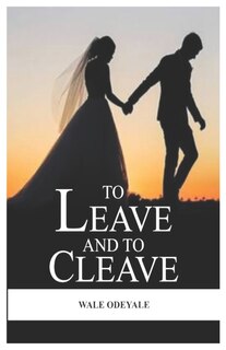 Front cover_To Leave and To Cleave